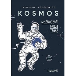 Kosmos. Wyznaczam nową trasę