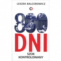 800 dni. Szok kontrolowany