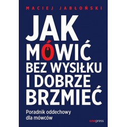 Jak mówić bez wysiłku i...