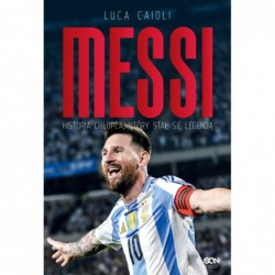 Messi. Historia chłopca,...