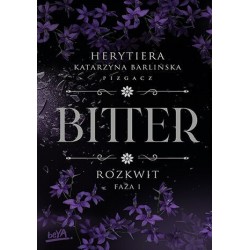 Rozkwit. Faza 1. Bitter