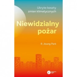 Niewidzialny pożar. Ukryte...