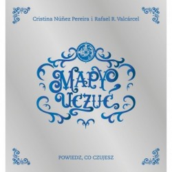 Mapy Uczuć. Powiedz, co...
