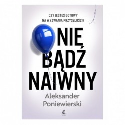 Nie bądź naiwny