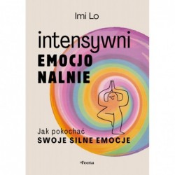 Intensywni emocjonalnie....