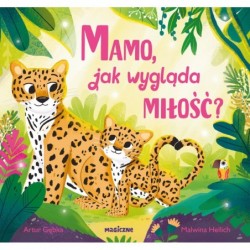 Mamo, jak wygląda miłość?
