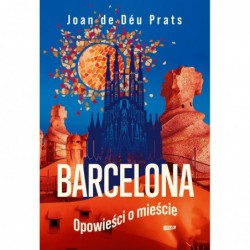 BARCELONA. Opowieści o mieście