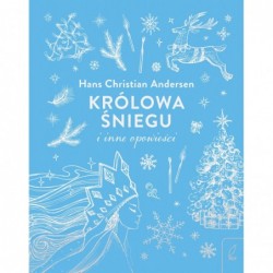 Królowa Śniegu i inne...