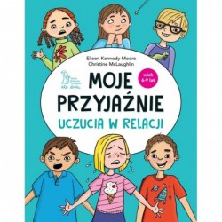 Moje przyjaźnie. Uczucia w...