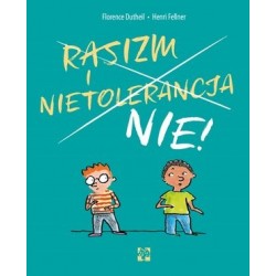 Rasizm i nietolerancja. Nie!