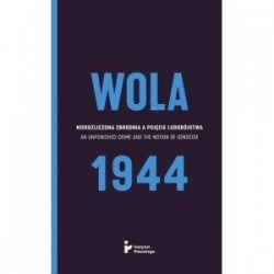 Wola 1944. Nierozliczona...