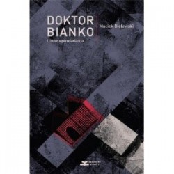 Doktor Bianko i inne...