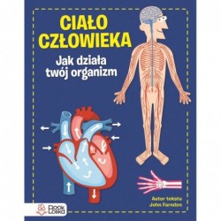 Ciało człowieka. Jak działa...