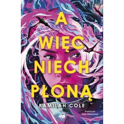 A więc niech płoną