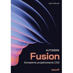 Autodesk Fusion. Kompletne...