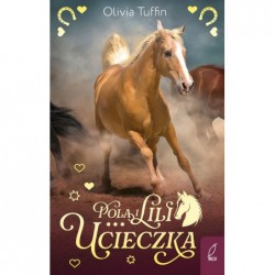 Pola i Lili. Ucieczka. Tom 1