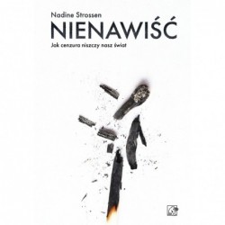 Nienawiść. Jak cenzura...