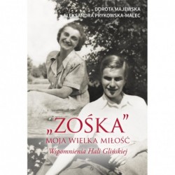 Zośka - moja wielka miłość....