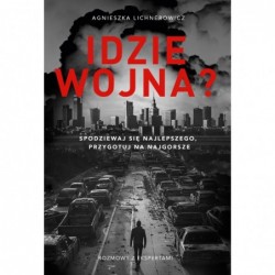 Idzie wojna? Spodziewaj się...