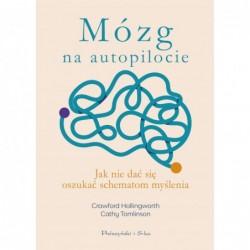Mózg na autopilocie. Jak...