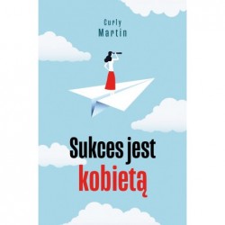 Sukces jest kobietą