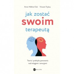 Jak zostać swoim terapeutą...