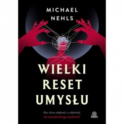Wielki reset umysłu. Kto...