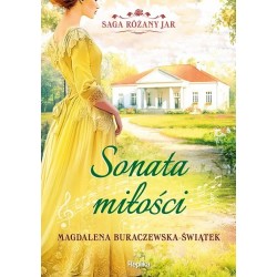 Sonata miłości. Saga Różany...