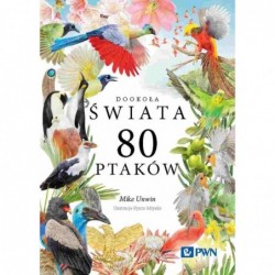 Dookoła świata. 80 ptaków