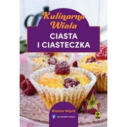 Kulinarna Wiola. Ciasta i...
