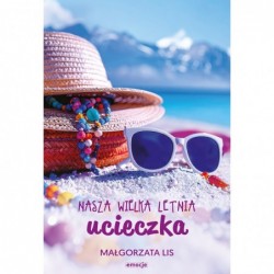 Nasza wielka letnia ucieczka