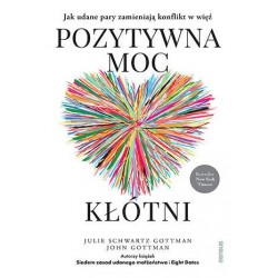 Pozytywna moc kłótni. Jak...