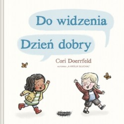 Do widzenia, dzień dobry....