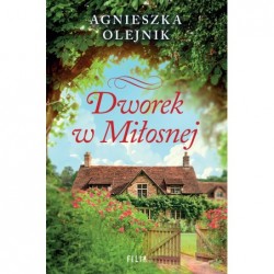 Dworek w Miłosnej