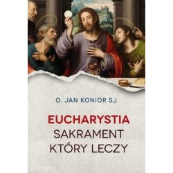 Eucharystia. Sakrament,...