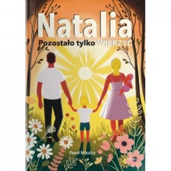 Natalia. Pozostało Tylko...