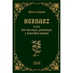Herbarz to jest ziół...