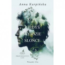 Czy kiedyś wyjdzie słońce