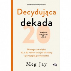 Decydująca dekada. Dlaczego...