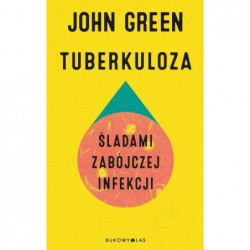 Tuberkuloza. Śladami...
