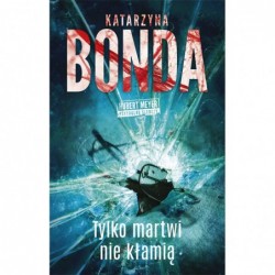 Tylko martwi nie kłamią....