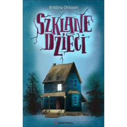 Szklane dzieci. Tom 1