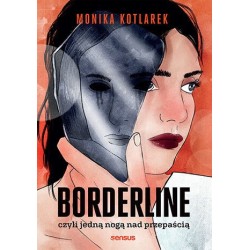 Borderline, czyli jedną...