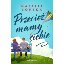 Przecież mamy siebie