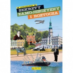 Sekrety Zamojszczyzny i...