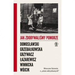 Jak zdobywaliśmy Pomorze....