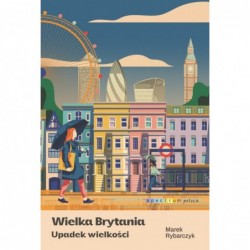Wielka Brytania. Upadek...