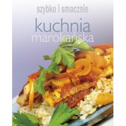 Kuchnia marokańska. Szybko...