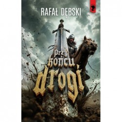 Przy końcu drogi