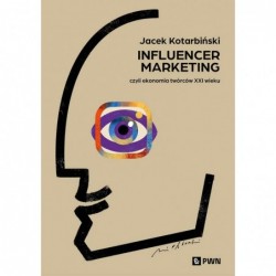 Influencer marketing. Czyli...